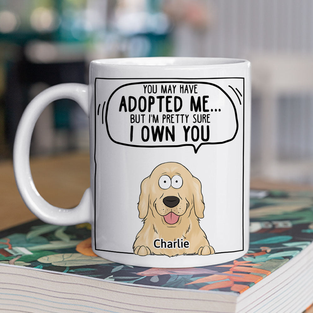 Custom Christmas Birthday Gifts For Dog Lovers • We Sure We Own You Ver Dog - Personalized Coffee Mug