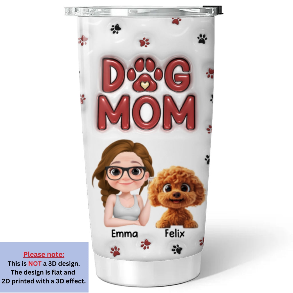 Custom Christmas Birthday Gifts For Dog Mom, Dog Lovers • Lovely Dog Mom Cartoon - Personalized 3D Inflated Effect Tumbler