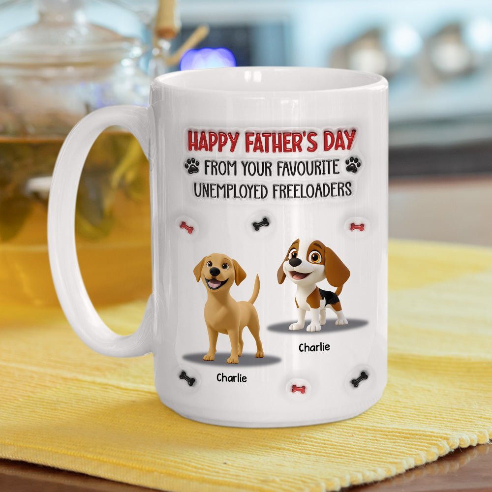 Custom Father's day Birthday Gifts For Dog Dad, Dog Lovers • From Your Freeloader - Personalized 3D Inflated Effect Mug