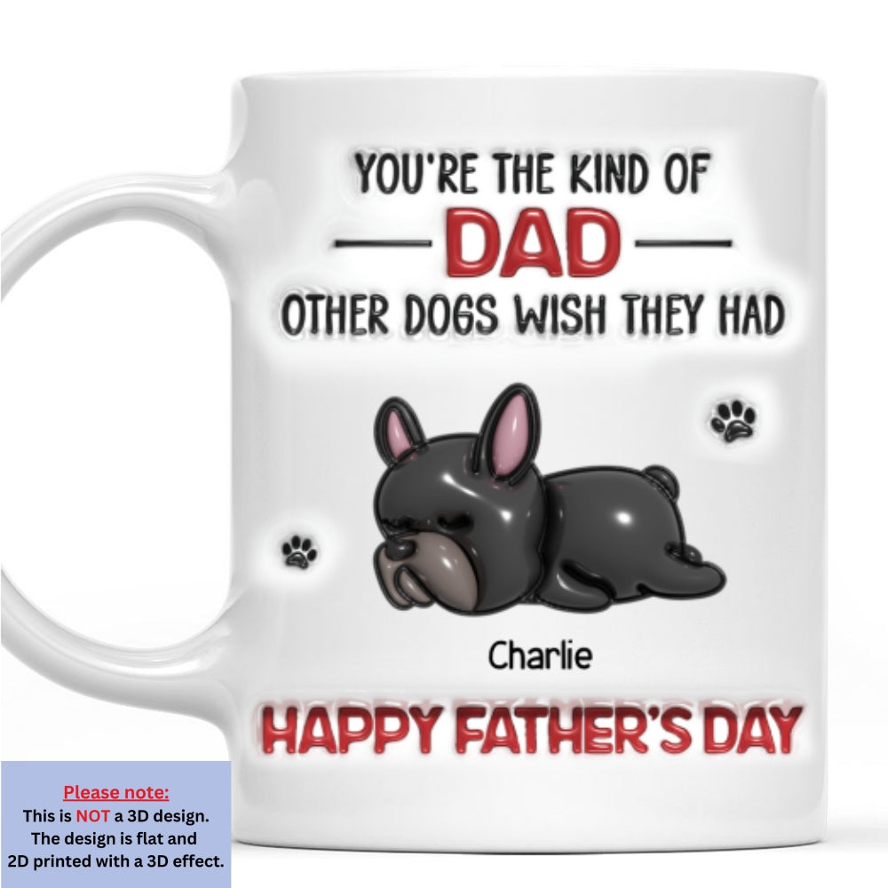 Custom Father's day Birthday Gifts For Dog Dad, Dog Lovers • Other Dogs - Personalized 3D Inflated Effect Mug