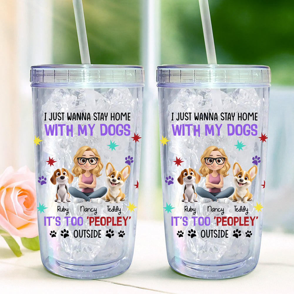 Custom Christmas Birthday Gifts For Dog Mom, Dog Lovers • I Just Wanna Stay Home With My Dogs - Personalized 14oz Plastic Tumbler