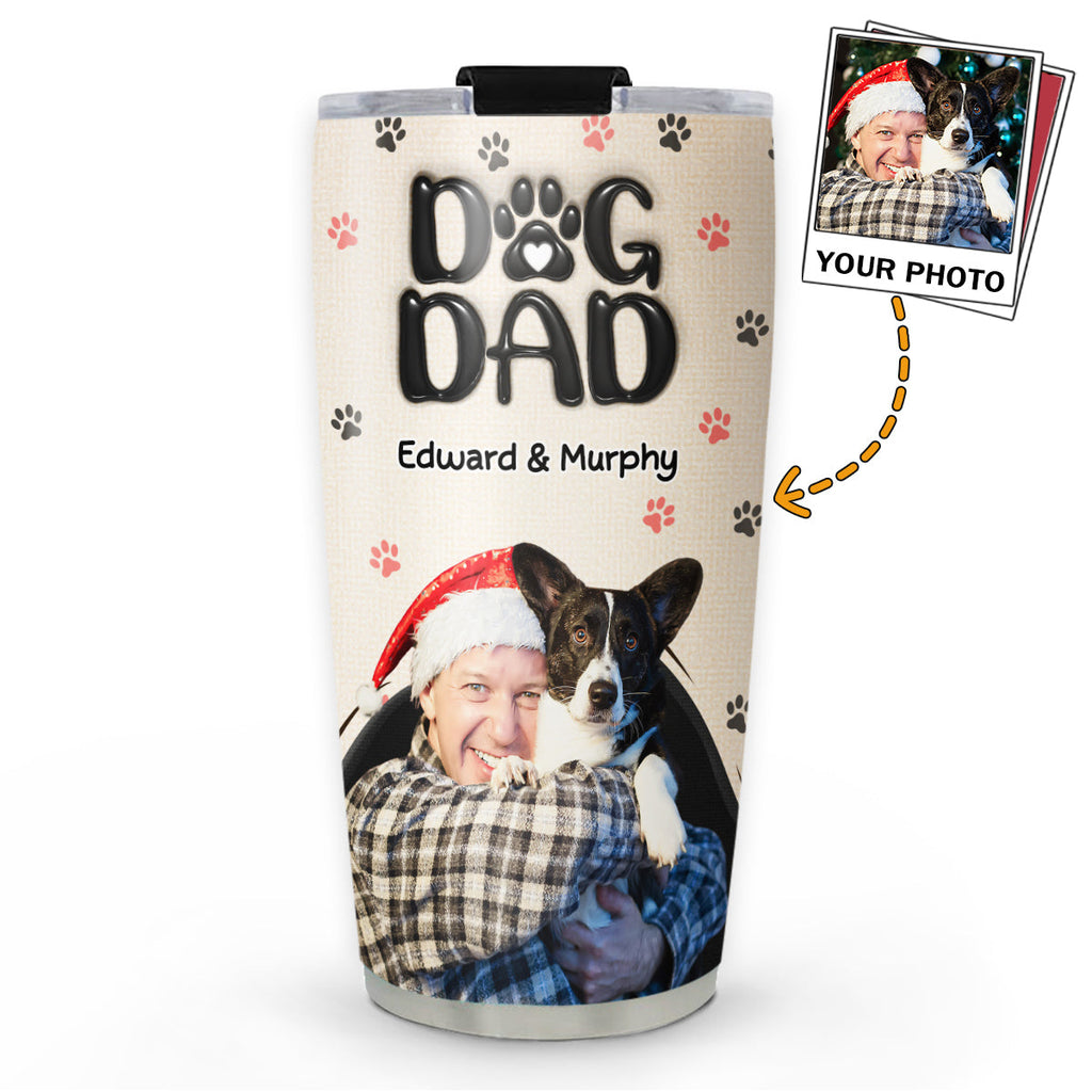Custom Photo Christmas Birthday Gifts For Dog Dad, Dog Lovers • Dad Love You The Most Photo - Personalized 3D Inflated Effect Tumbler
