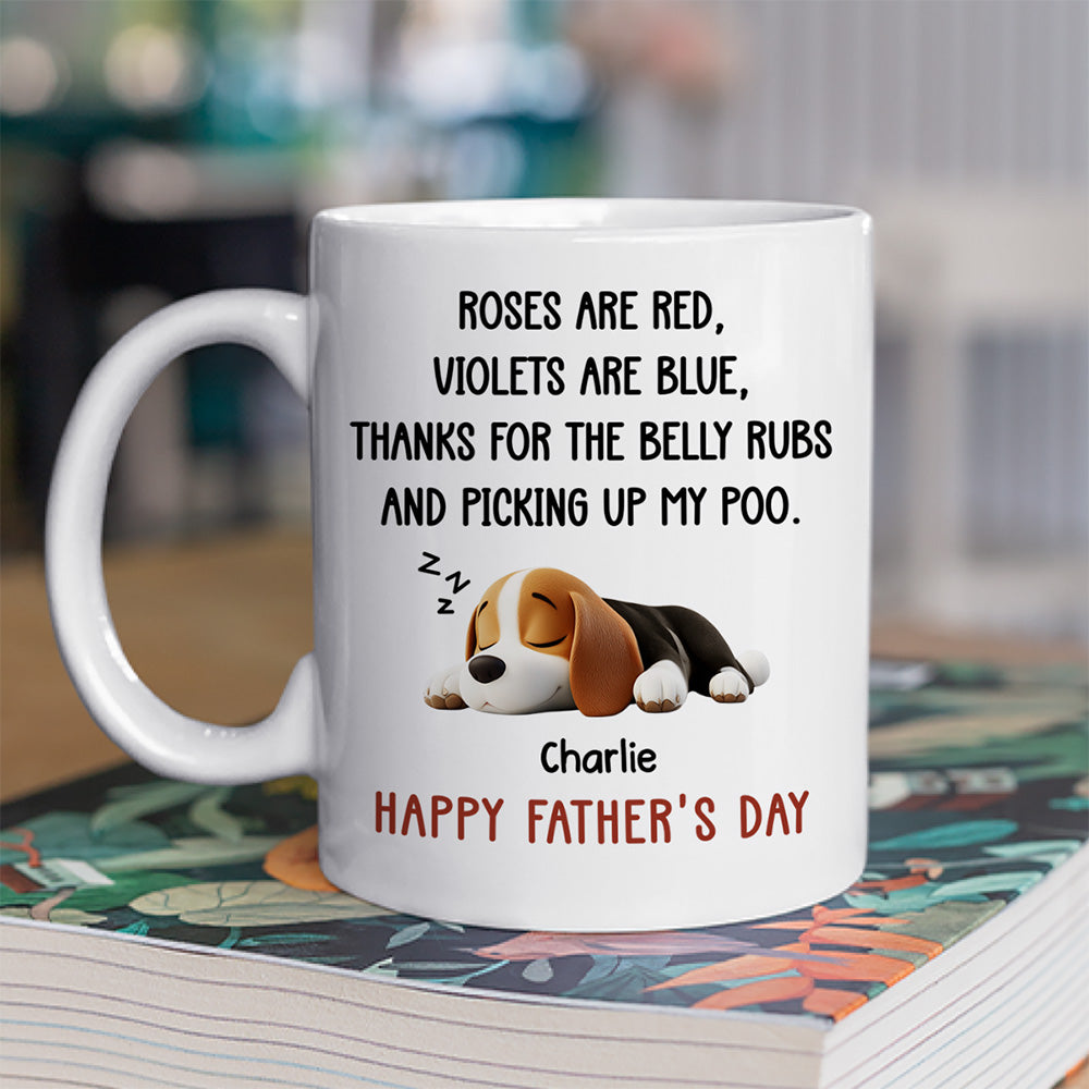 Custom Father's day Birthday Gifts For Dog Dad, Dog Lovers • Thanks For The Belly Rubs - Personalized Coffee Mug