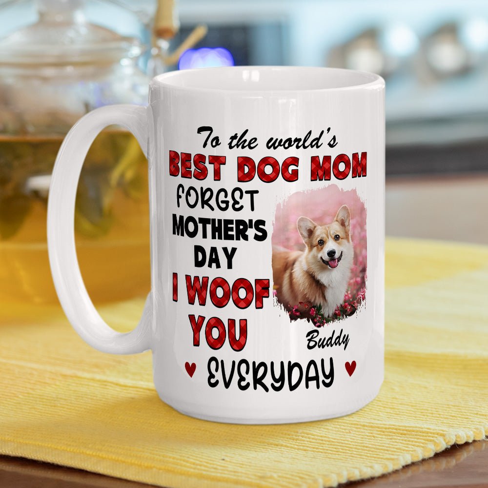 Custom Photo Mother's day Birthday Gifts For Dog Mom, Dog Lovers • Forget Mom Day - Personalized Coffee Mug