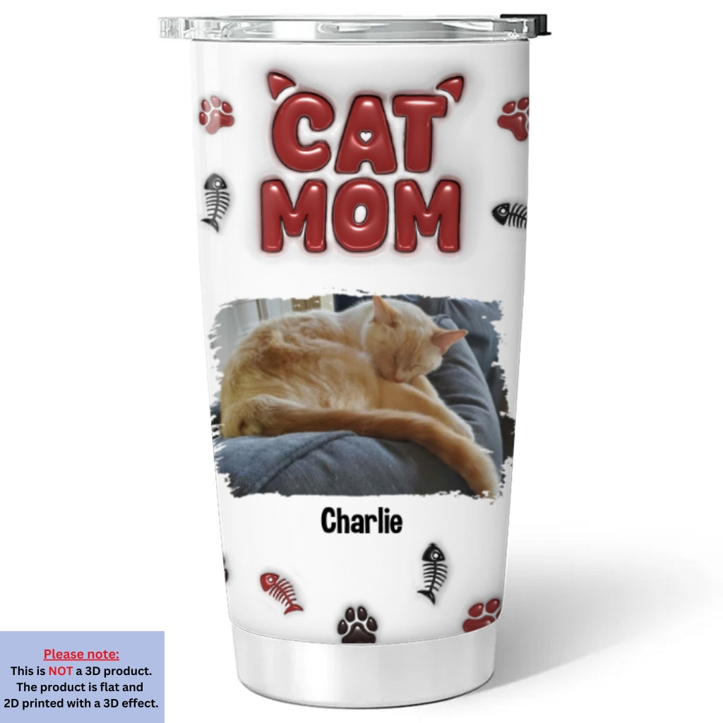 Custom Mother's day Birthday Gifts For Pet Mom, Pet Lovers • Lovely Cat Mama Photo - Personalized 3D Inflated Effect Tumbler