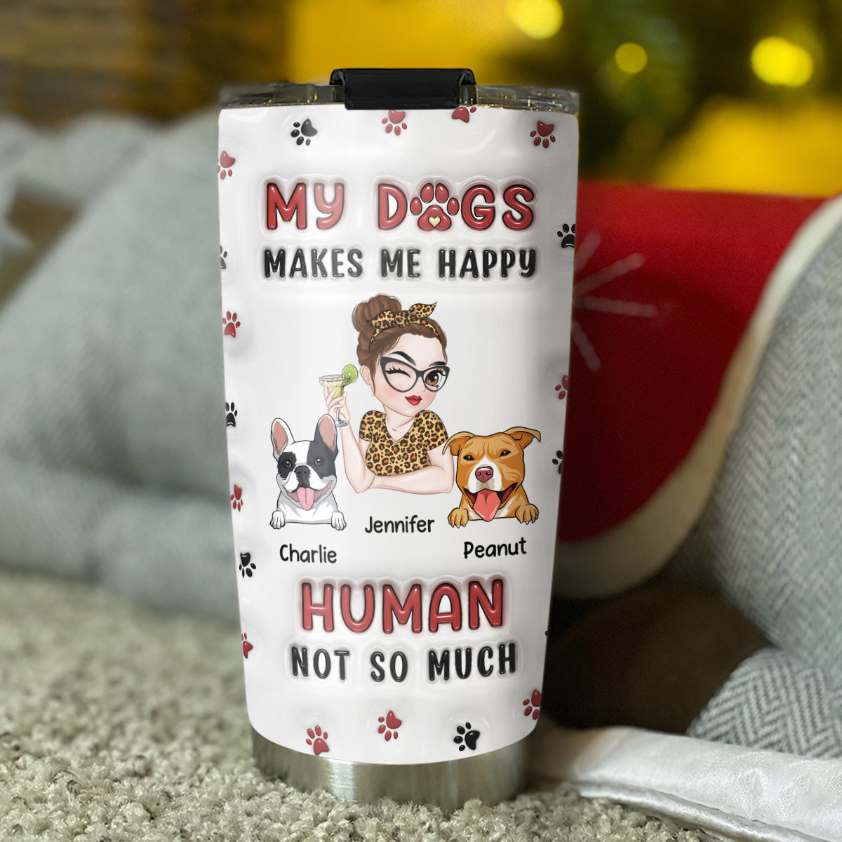 Custom Mother's day Birthday Gifts For Pet Mom, Pet Lovers • My Dog Makes Me Happy - Personalized 3D Inflated Effect Tumbler