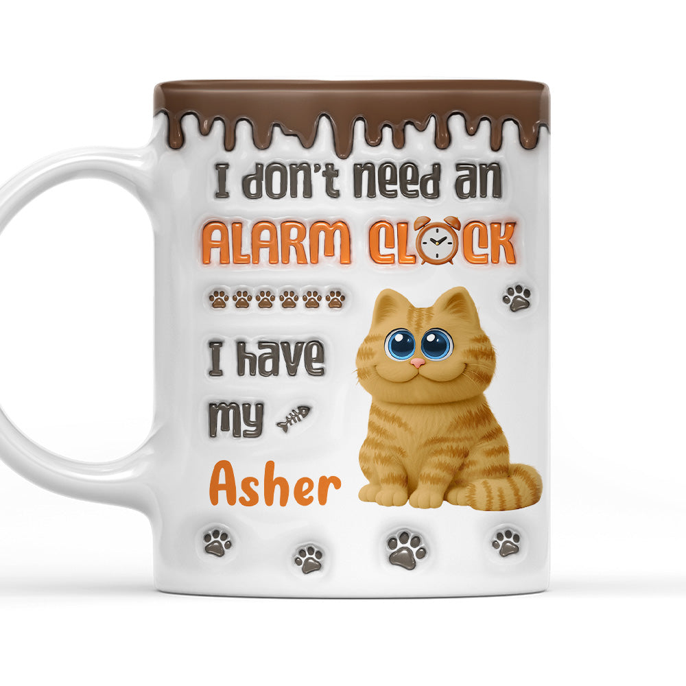 Custom Christmas Birthday Gifts For Cat Lovers • No Alarm Clock Needed - Personalized 3D Inflated Effect Mug