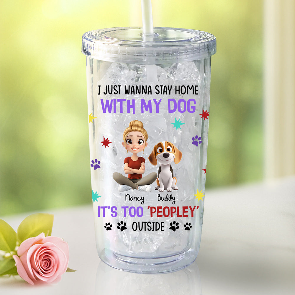 Custom Christmas Birthday Gifts For Dog Mom, Dog Lovers • I Just Wanna Stay Home With My Dogs - Personalized 14oz Plastic Tumbler