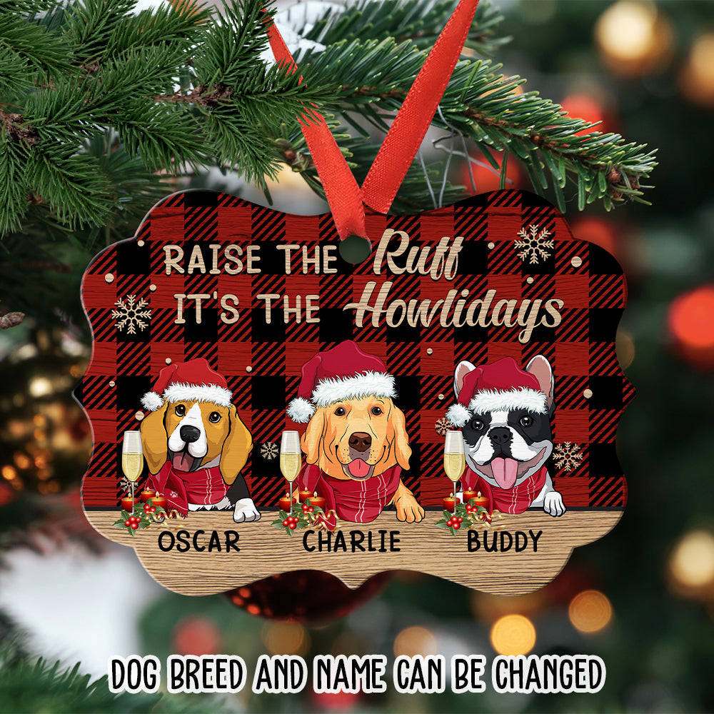 Raise The Ruff - Personalized Aluminum Ornament