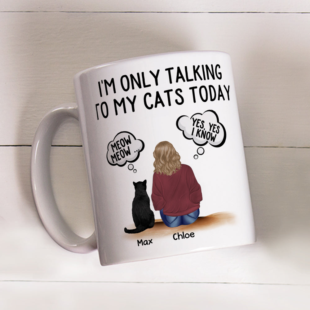 Custom Mother's day Birthday Gifts For Cat Mom, Cat Lovers • Talking To Cats - Personalized Coffee Mug