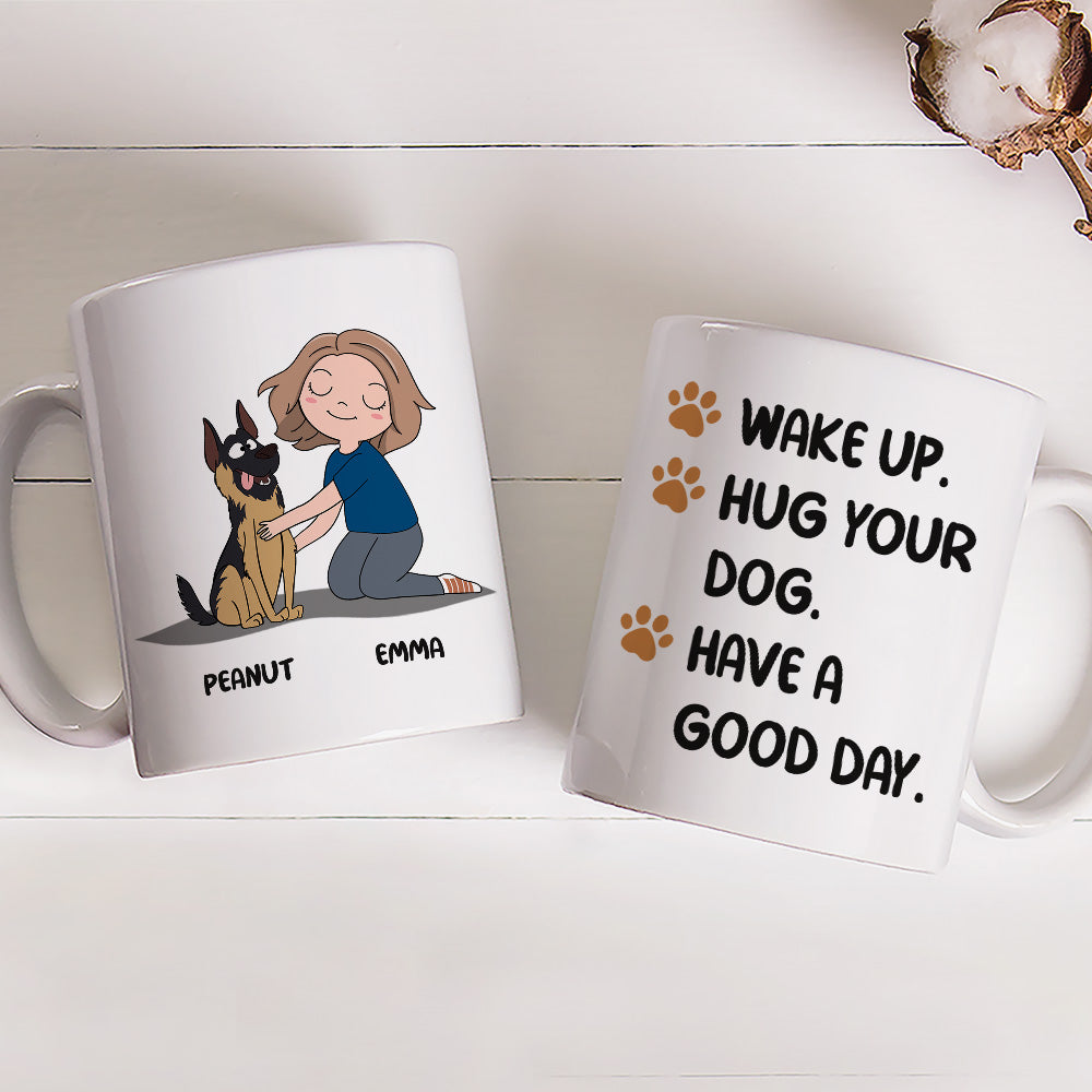 Custom Mother's day Birthday Gifts For Dog Mom, Dog Lovers • Wake Up Hug Dog - Personalized Coffee Mug