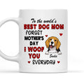 Custom Photo Mother's day Birthday Gifts For Dog Mom, Dog Lovers • Forget Mom Day - Personalized Coffee Mug