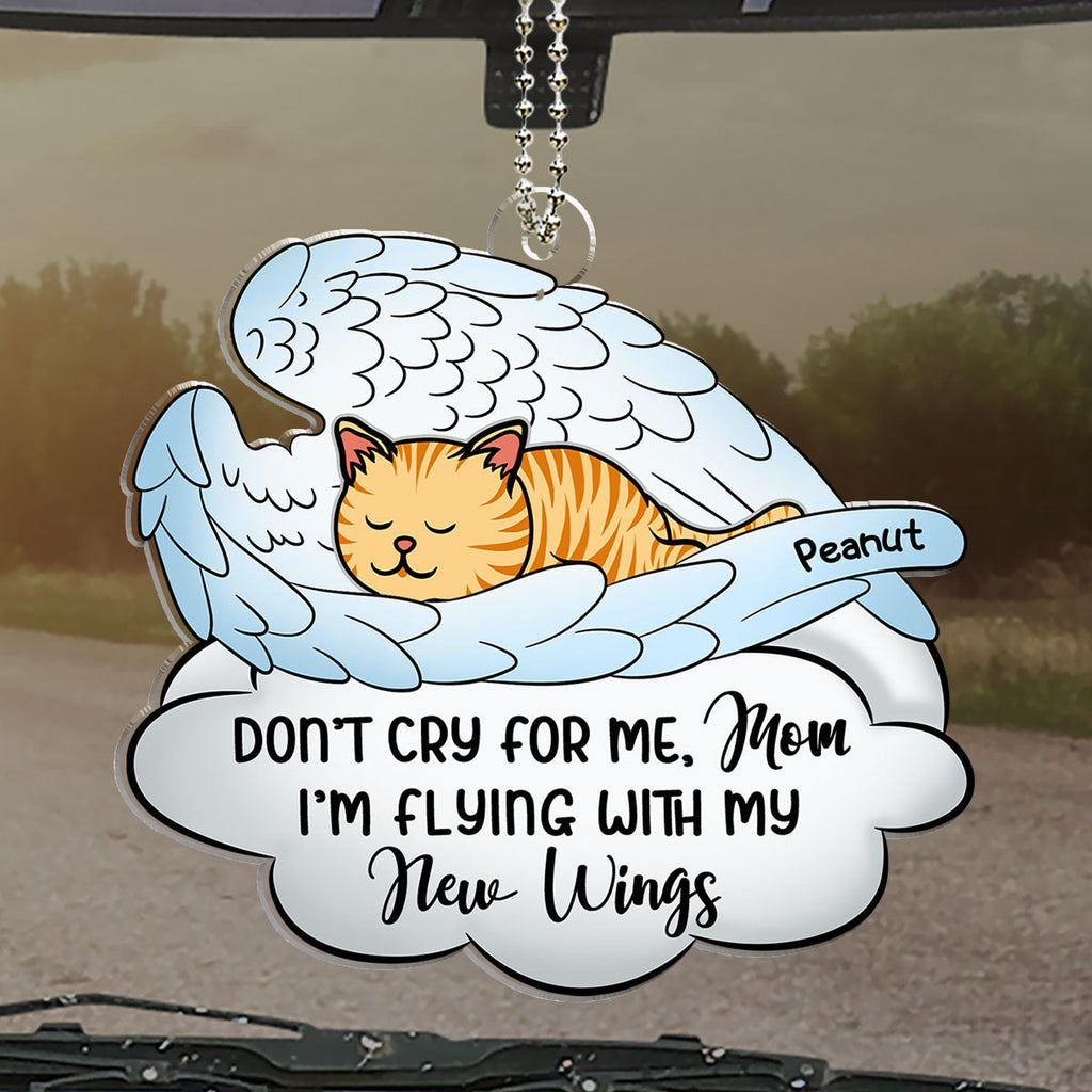 No Need To Cry For Me -  Personalized Acrylic Car Ornament
