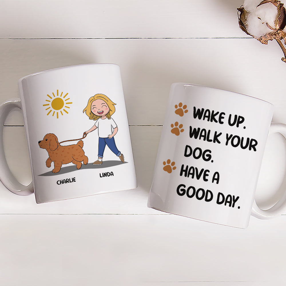Custom Mother's day Birthday Gifts For Dog Mom, Dog Lovers • Wake Up Walk Dog - Personalized Coffee Mug