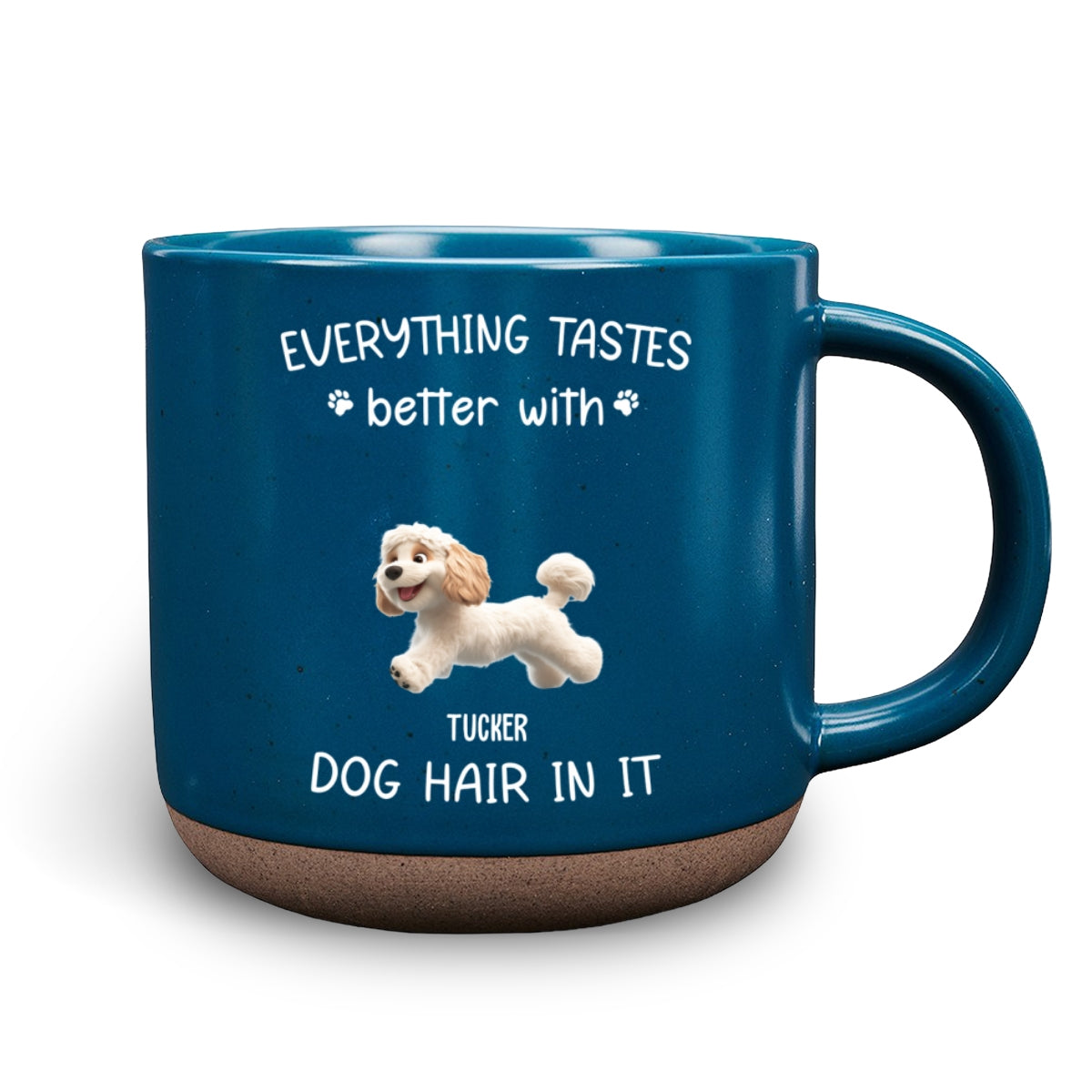 Custom Mother's day Birthday Gifts For Dog Mom, Dog Lovers • Everything Taste Better With Dog Hair - Personalized Pottery Mug