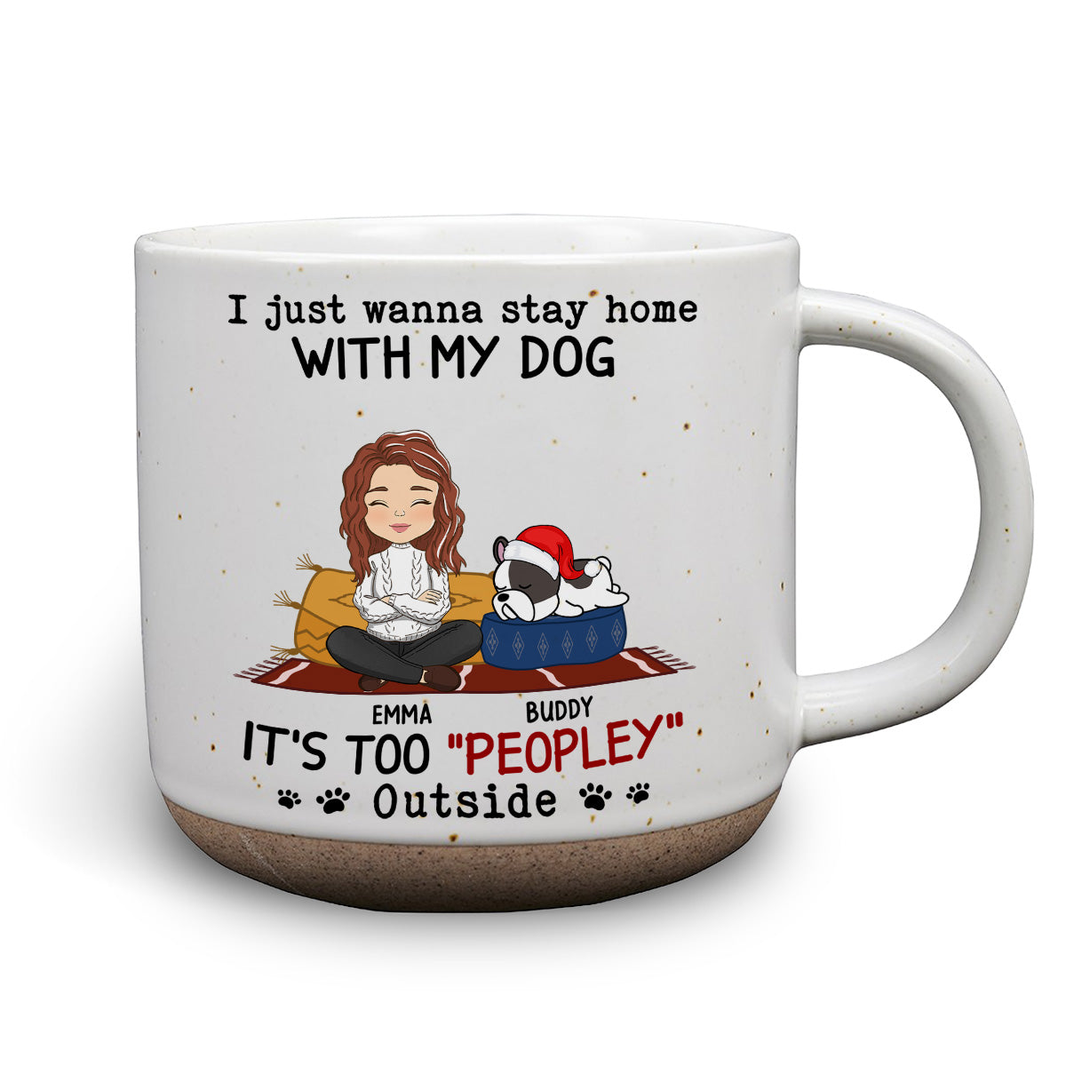 Custom Christmas Birthday Gifts For Dog Lovers • I Just Wanna Stay Home With Dog - Personalized Pottery Mug