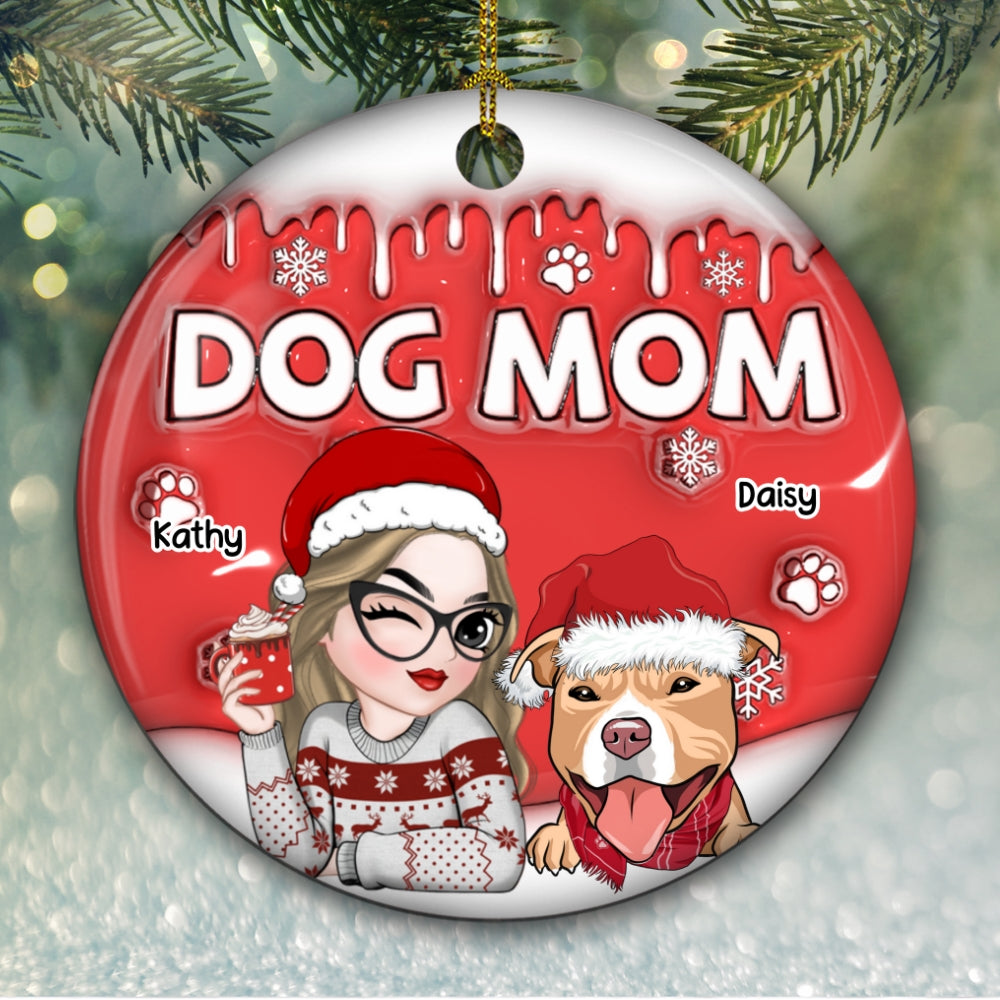 Custom Christmas Decor Home Birthday Gifts For Dog Mom, Dog Lovers • Dog Mom In Christmas - Personalized 3D Inflated Effect Ceramic Ornament