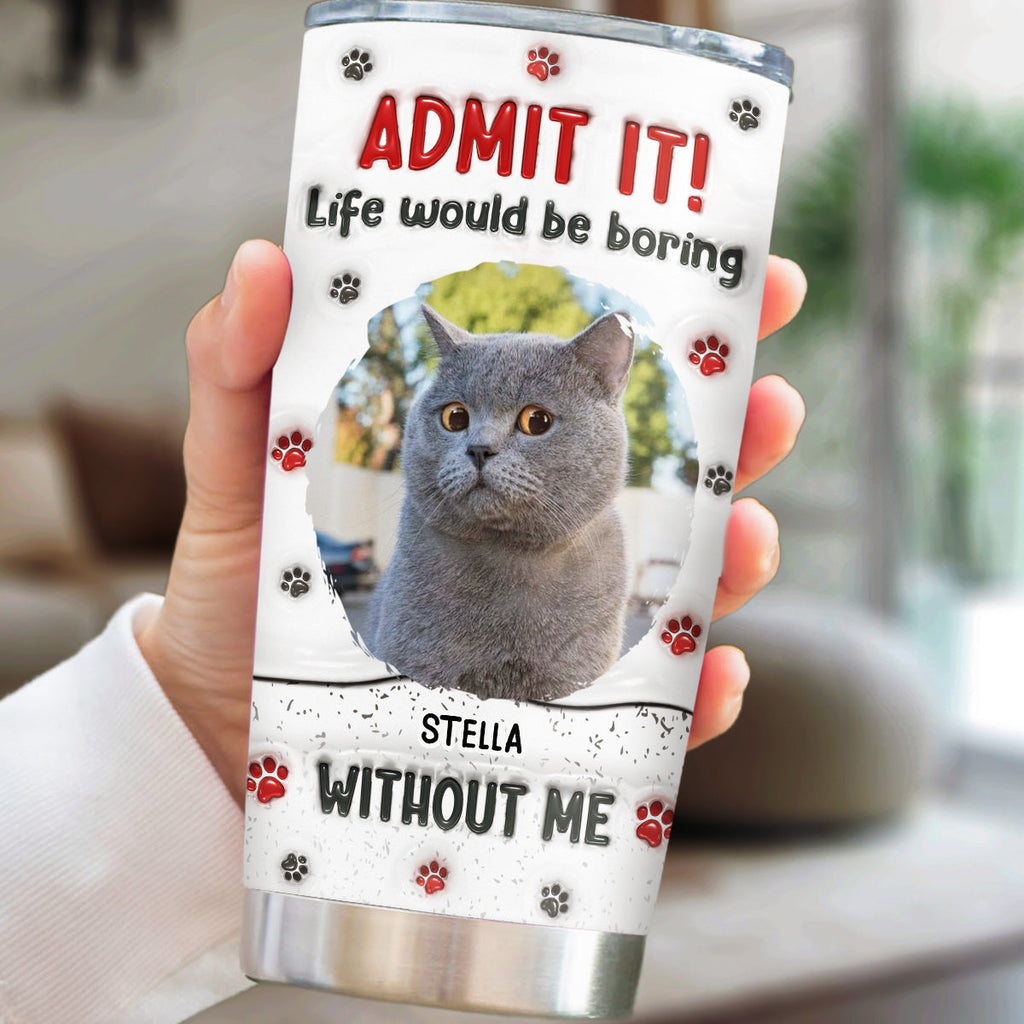 Custom Photo Christmas Birthday Gifts For Cat Mom, Cat Lovers • Accept It Cat Photo - Personalized 3D Inflated Effect Tumbler