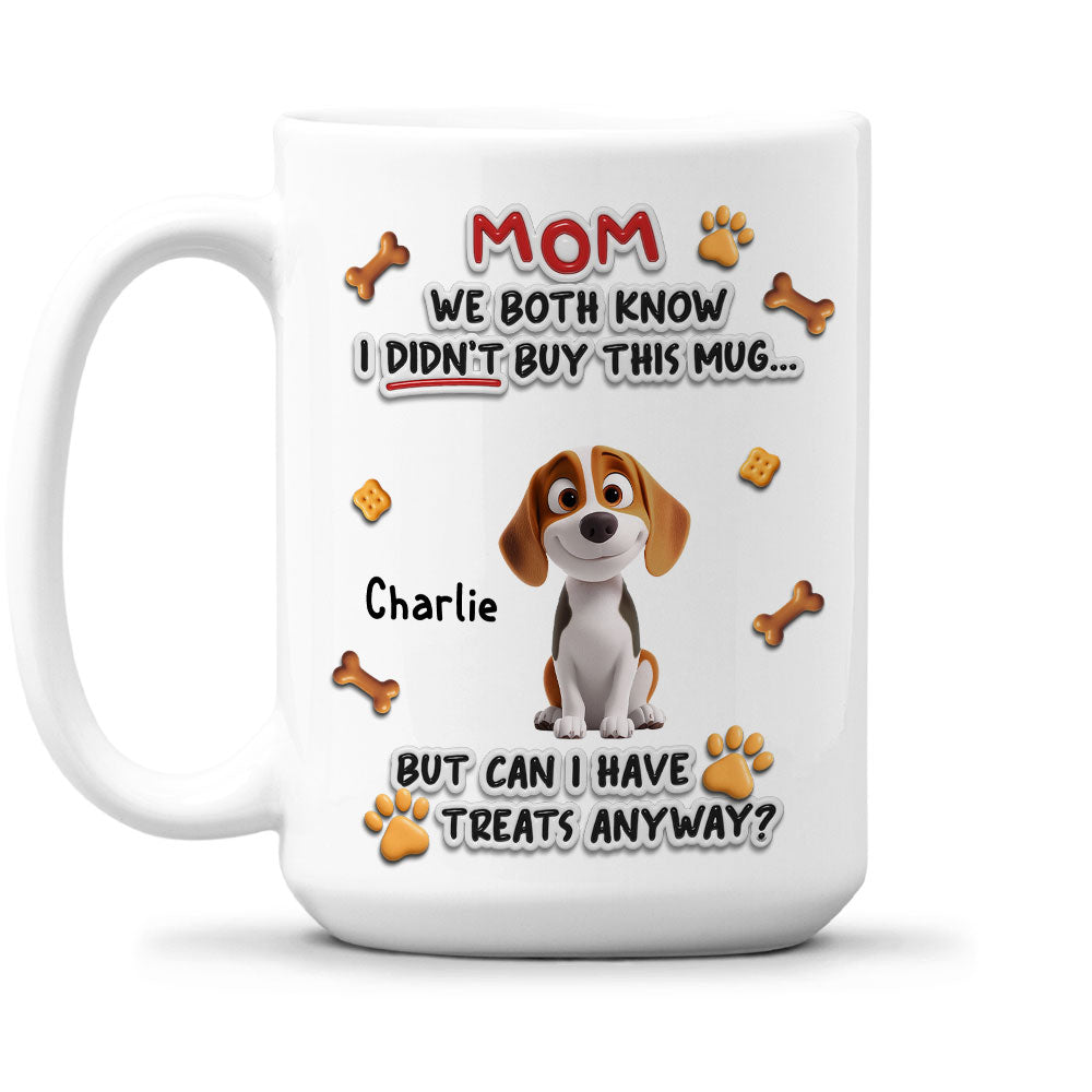 Custom Mother's Father's day Birthday Gifts For Dog Lovers • Can I Have Treats - Personalized 3D Effect Mug