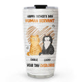 Custom Father's day Birthday Gifts For Cat Dad, Cat Lovers • My Human - Personalized Tumbler
