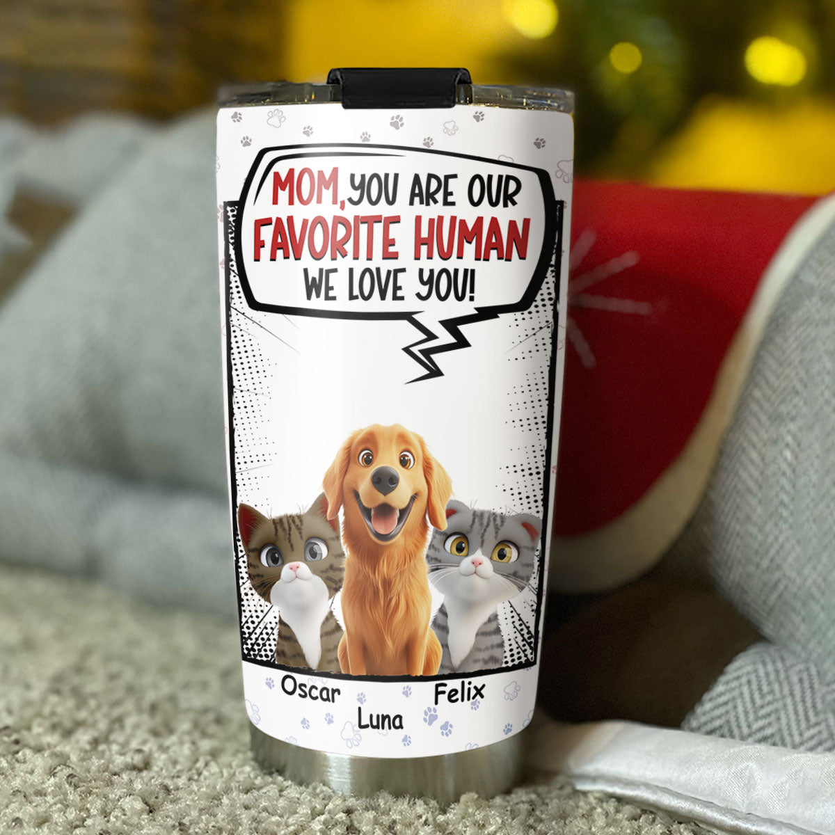 Custom Christmas Birthday Gifts For Pet Lovers • Favorite Pet Tumbler- Personalized Tumbler