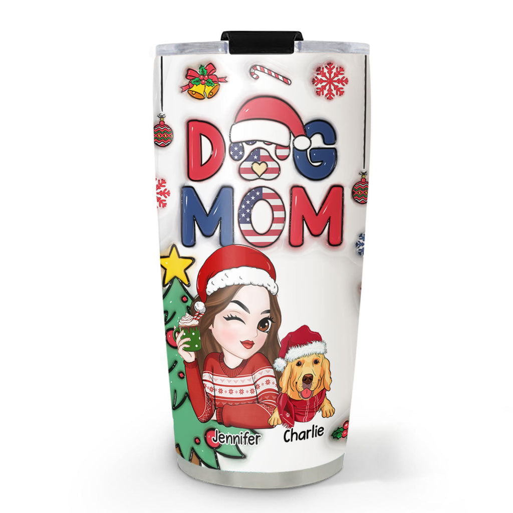 Custom Mother's day Birthday Gifts For Pet Mom, Pet Lovers • Lovely Dog Mom Christmas Version 3 - Personalized 3D Inflated Effect Tumbler