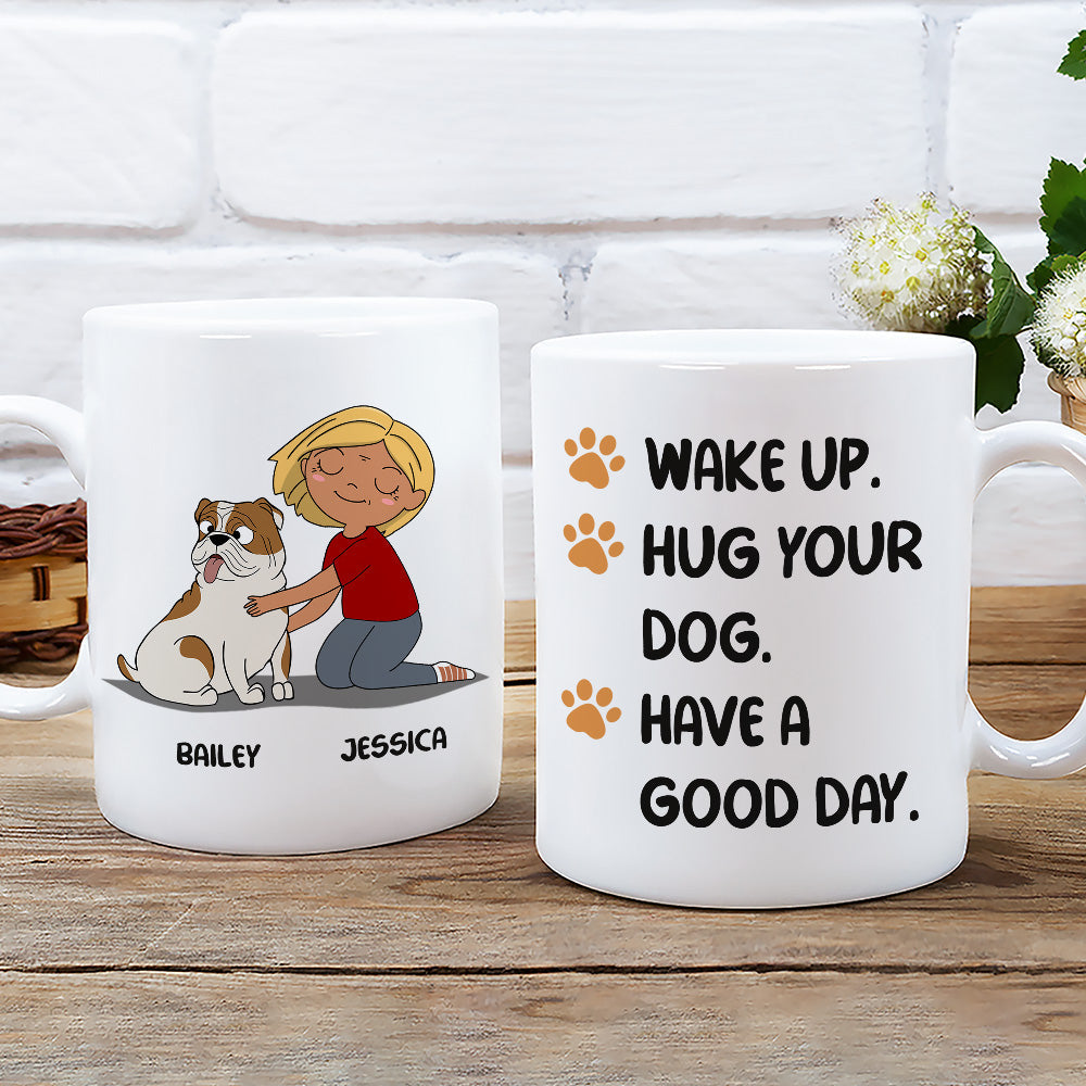Custom Mother's day Birthday Gifts For Dog Mom, Dog Lovers • Wake Up Hug Dog - Personalized Coffee Mug