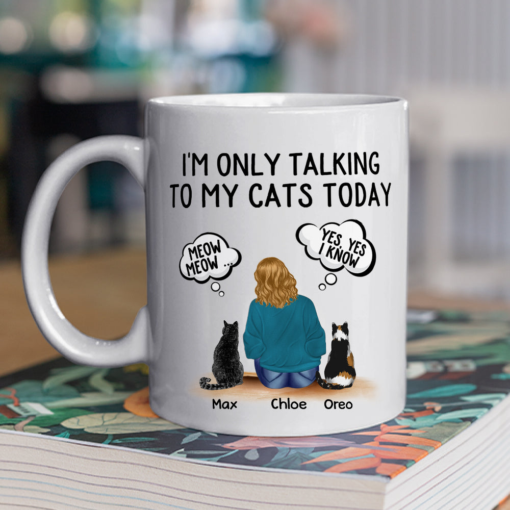 Custom Mother's day Birthday Gifts For Cat Mom, Cat Lovers • Talking To Cats - Personalized Coffee Mug