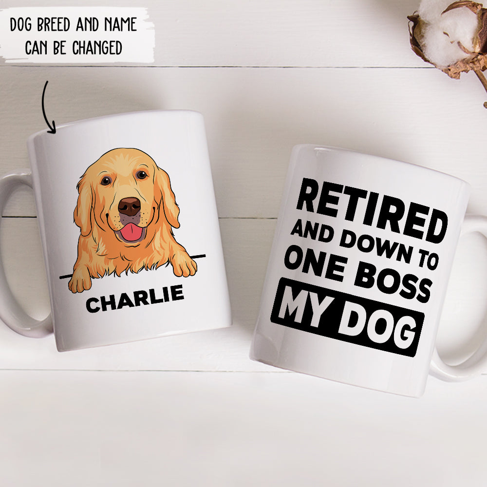 Custom Christmas Birthday Gifts For Dog Lovers • Retired Down To One Boss - Personalized White Coffee Mug