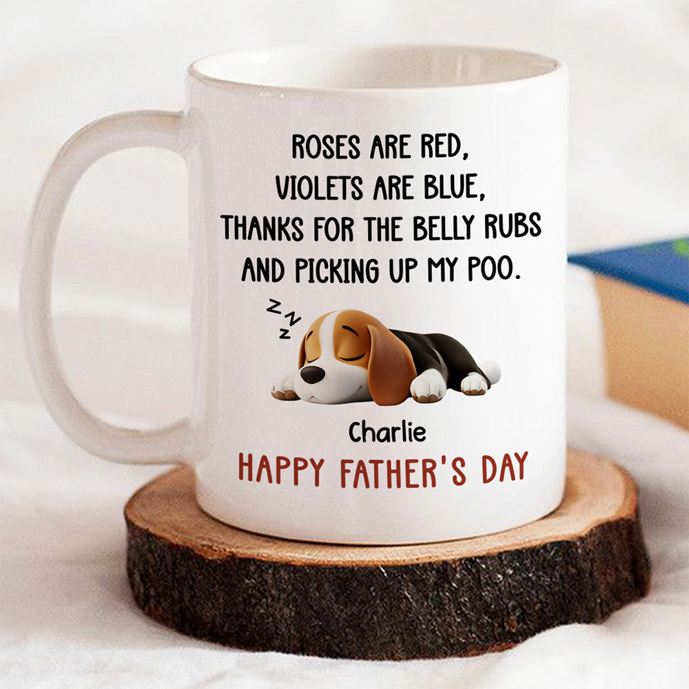 Custom Father's day Birthday Gifts For Dog Dad, Dog Lovers • Thanks For The Belly Rubs - Personalized Coffee Mug