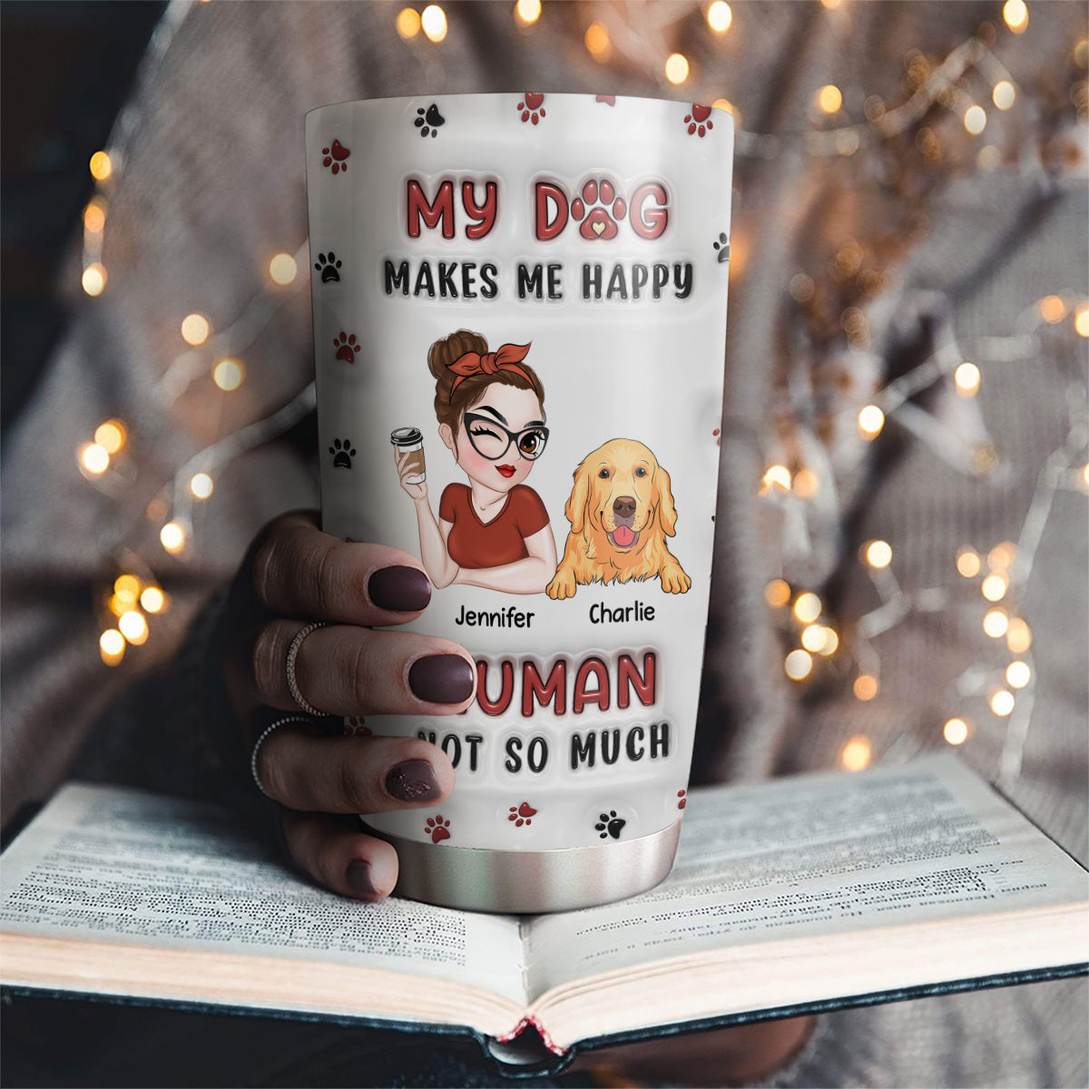 Custom Mother's day Birthday Gifts For Pet Mom, Pet Lovers • My Dog Makes Me Happy - Personalized 3D Inflated Effect Tumbler