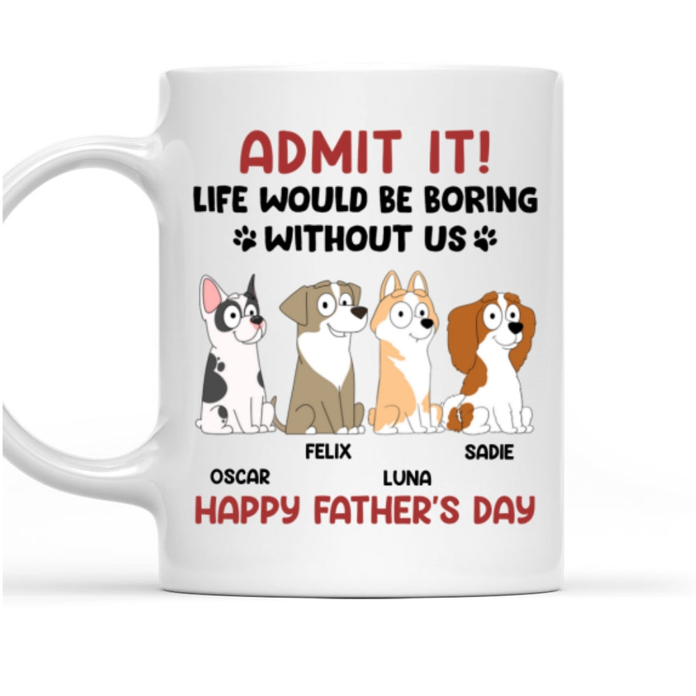 Custom Christmas Birthday Gifts For Dog Lovers • Boring Without Your Dog - Personalized Coffee Mug