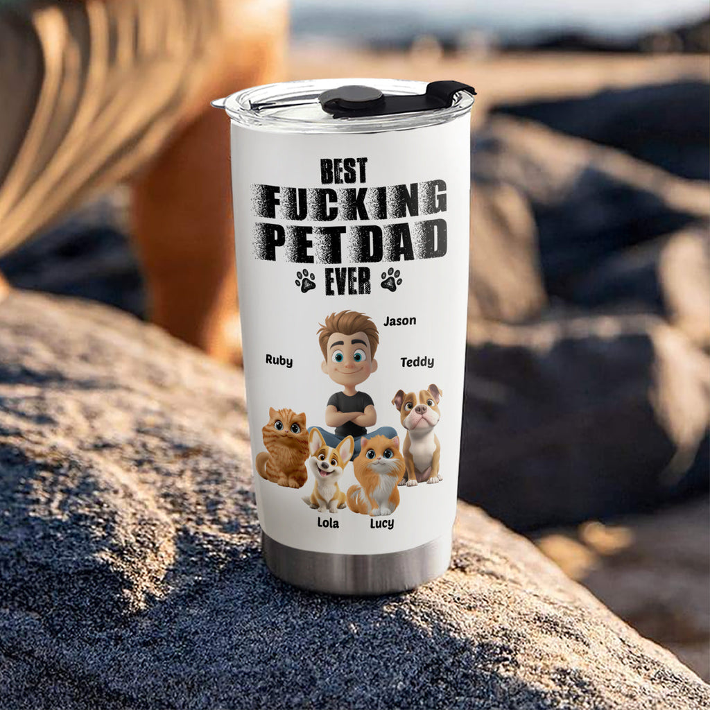 Custom Father's day Birthday Gifts For Pet Dad, Pet Lovers • Best Dad Ever Pet Ver - Personalized Tumbler