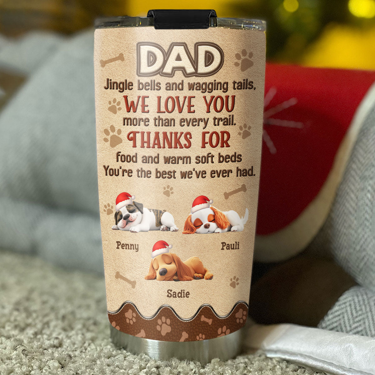 Custom Christmas Birthday Gifts For Dog Lovers • Thanks For Food And Warm Soft Bed - Personalized Tumbler