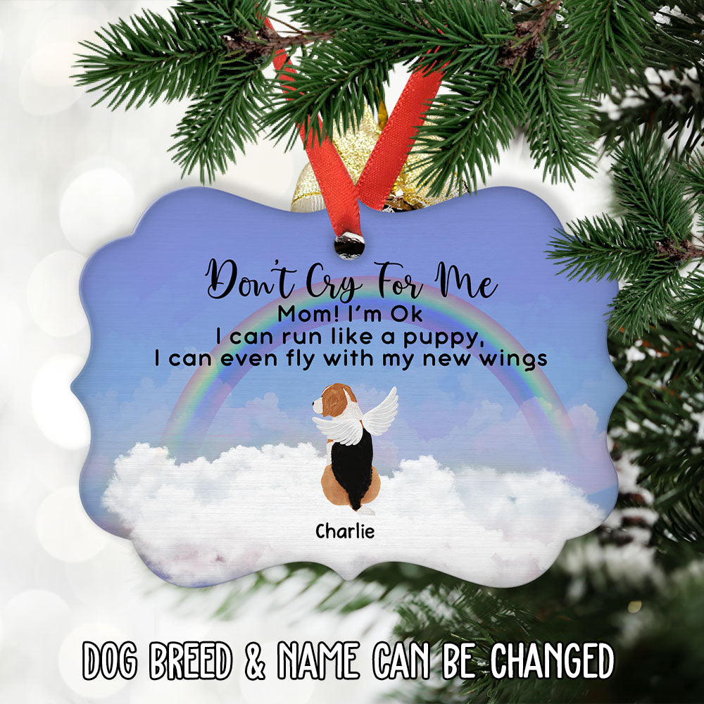 Custom Christmas Memorial Sympathy Gifts For Dogs, Cats • Don't Cry For Me - Personalized Aluminum Ornament