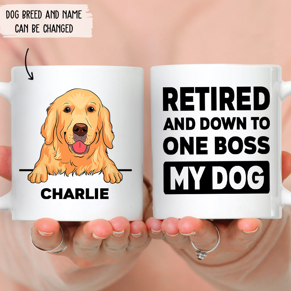 Custom Christmas Birthday Gifts For Dog Lovers • Retired Down To One Boss - Personalized White Coffee Mug