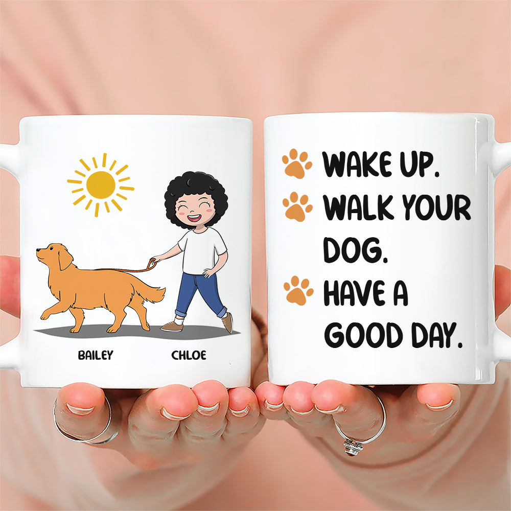 Custom Mother's day Birthday Gifts For Dog Mom, Dog Lovers • Wake Up Walk Dog - Personalized Coffee Mug