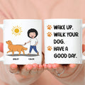 Custom Mother's day Birthday Gifts For Dog Mom, Dog Lovers • Wake Up Walk Dog - Personalized Coffee Mug
