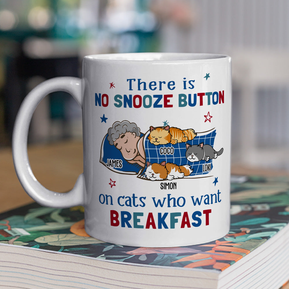 Custom Mother's day Birthday Gifts For Cat Mom, Cat Lovers • No Snooze Button - Personalized Coffee Mug
