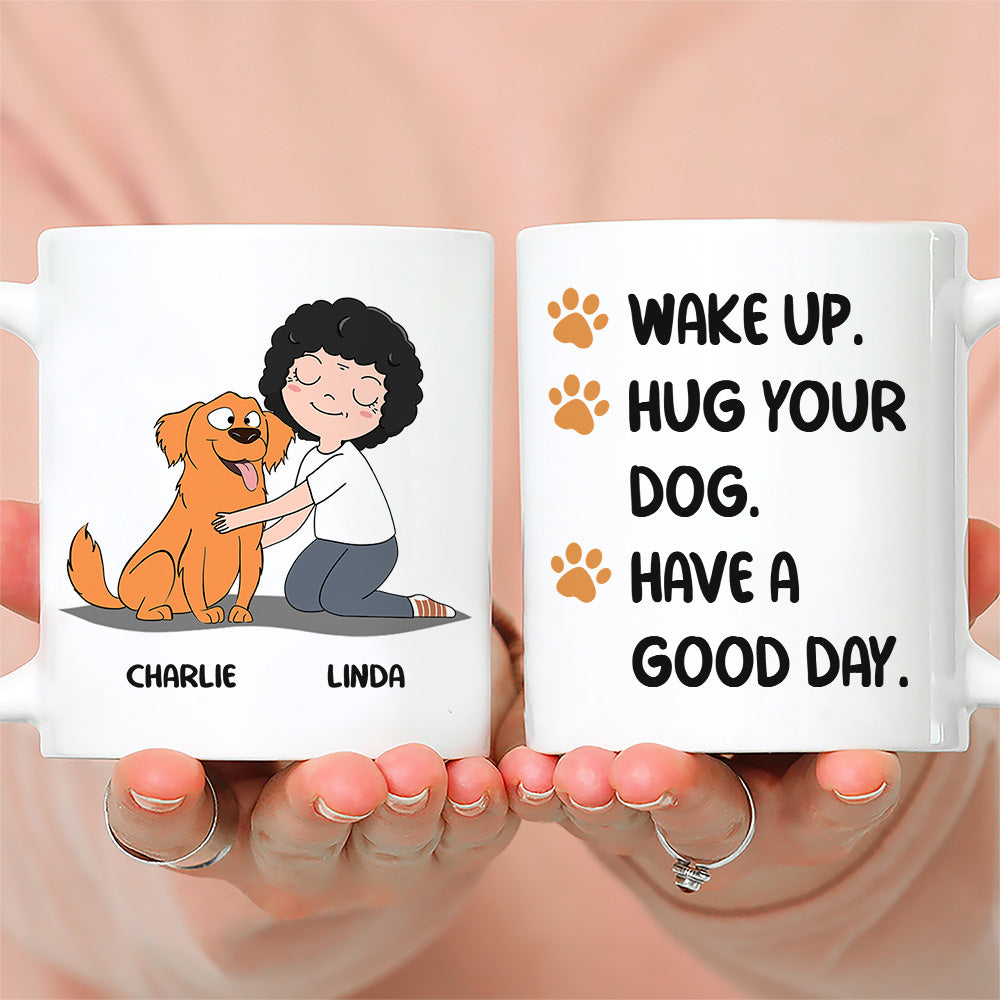 Custom Mother's day Birthday Gifts For Dog Mom, Dog Lovers • Wake Up Hug Dog - Personalized Coffee Mug