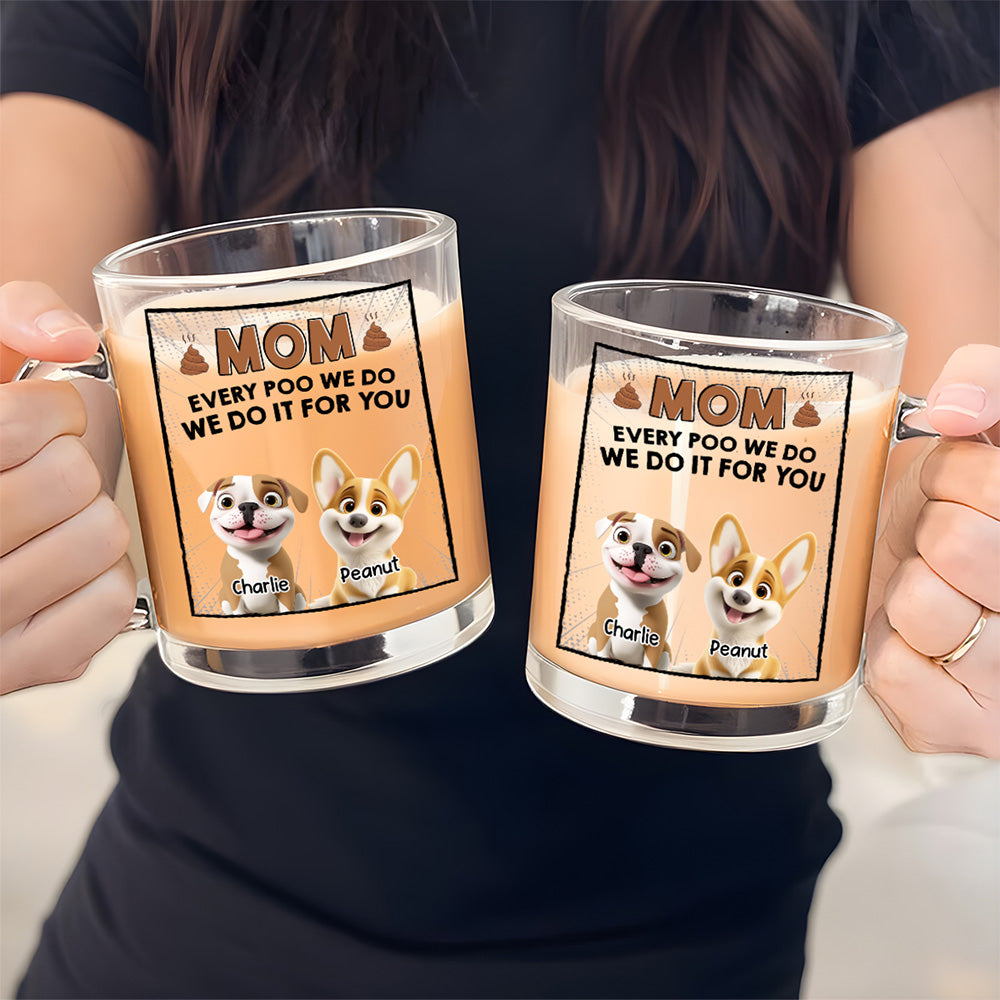 Custom Father's day Birthday Gifts For Dog Dad, Dog Lovers • Poo I Do - Personalized Glass Mug