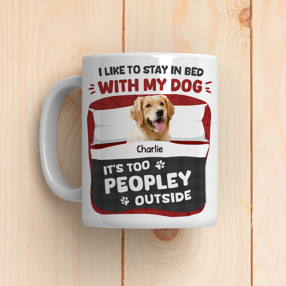 Custom Photo Christmas Birthday Gifts For Dog Lovers • Like To Stay In Bed With My Dogs Photo - Personalized Coffee Mug