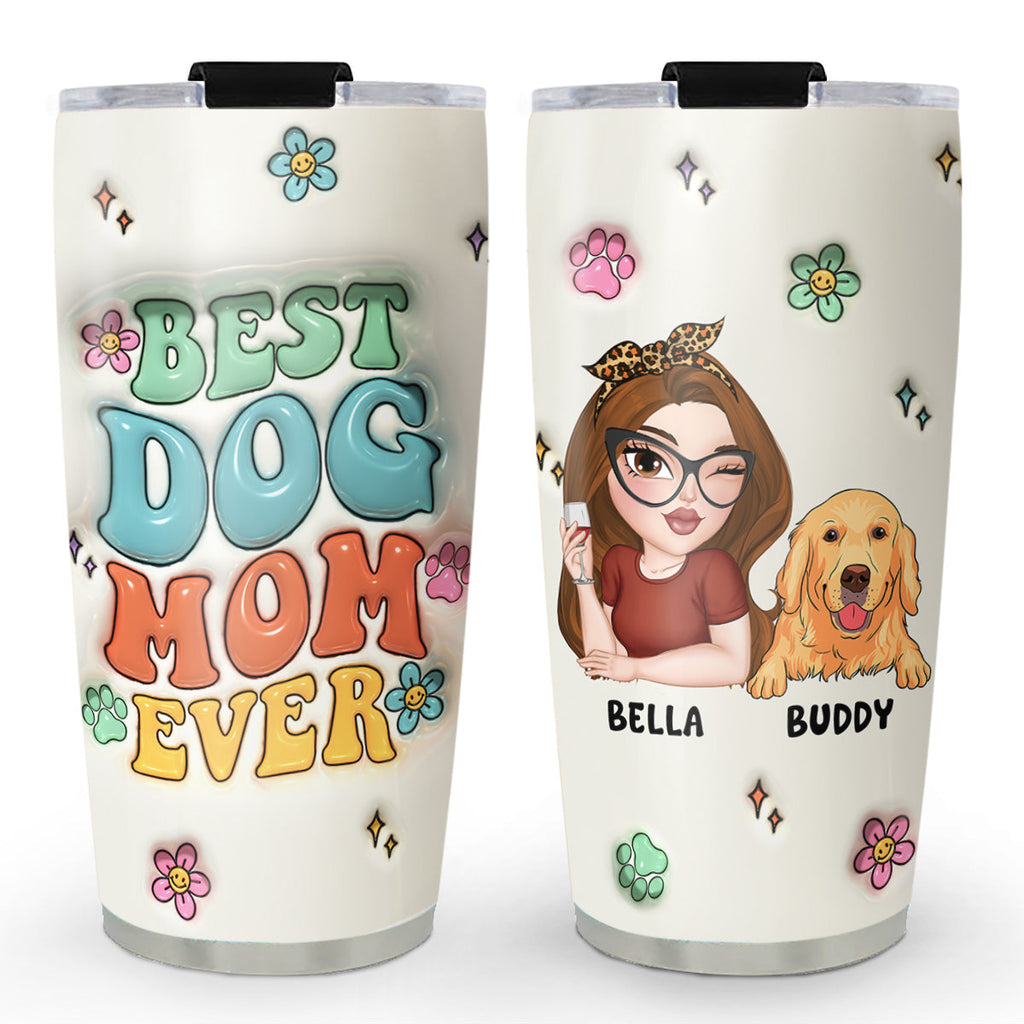 Custom Mother's day Birthday Gifts For Pet Mom, Pet Lovers • Proud To Be Slay Dog Mom - Personalized 3D Inflated Effect Tumbler