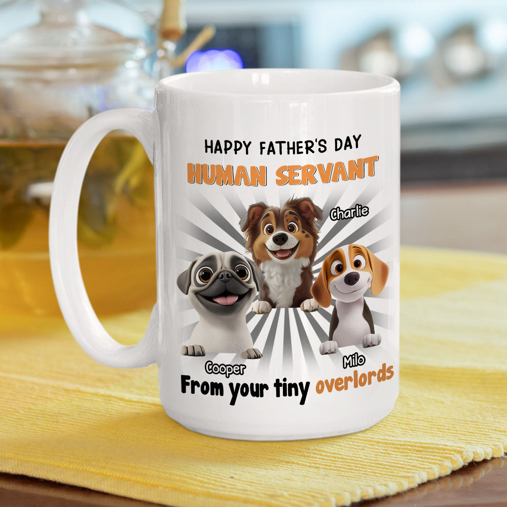 Custom Father's day Birthday Gifts For Dog Dad, Dog Lovers • Dog Overlord And Human Servant - Personalized Coffee Mug