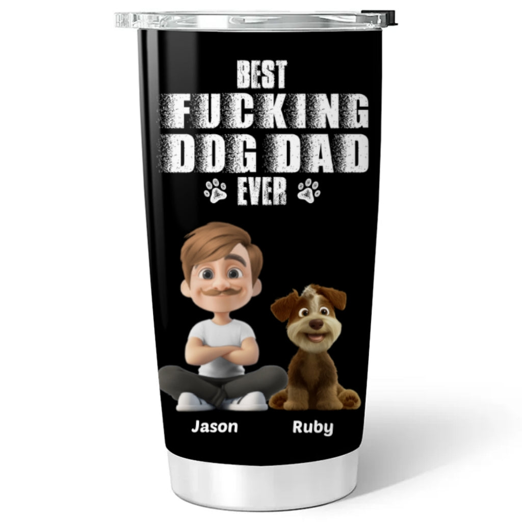 Custom Father's day Birthday Gifts For Dog Dad, Dog Lovers • Best Dad Ever - Personalized Tumbler