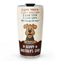 Custom Mother's day Birthday Gifts For Dog Mom, Dog Lovers • The Most - Personalized Tumbler