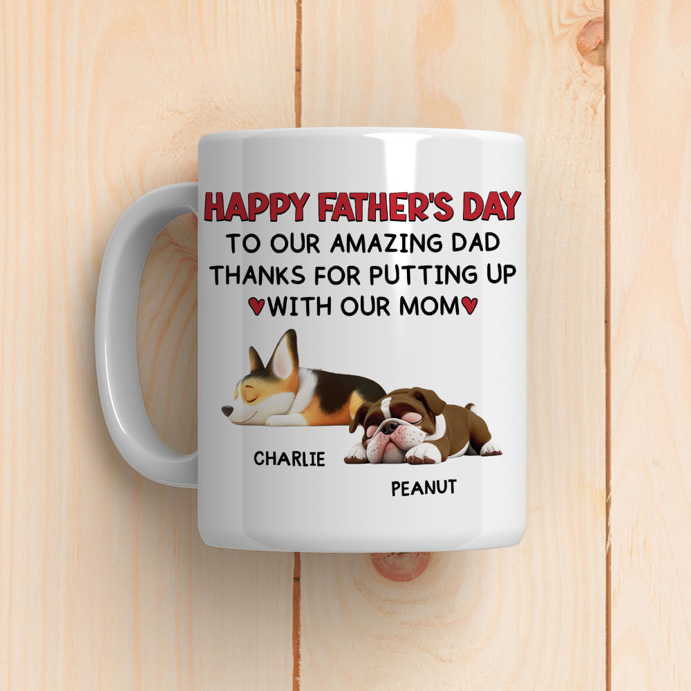 Custom Father's day Birthday Gifts For Dog Dad, Dog Lovers • Putting Up With My Mom Mum - Persionalized Coffee Mug