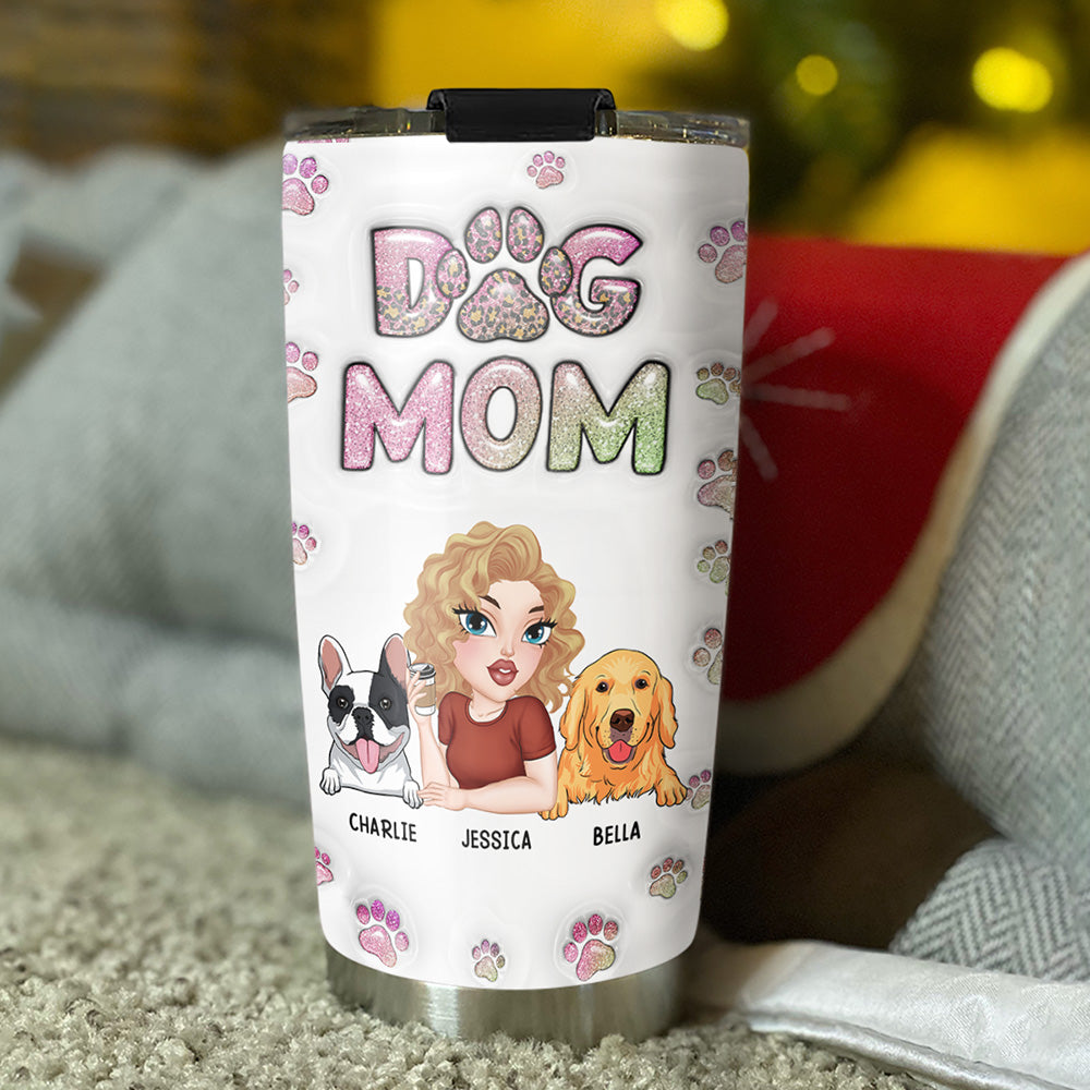 Custom Mother's day Birthday Gifts For Dog Mom, Dog Lovers • Slay Best Dog Mom - Personalized 3D Inflated Effect Tumbler