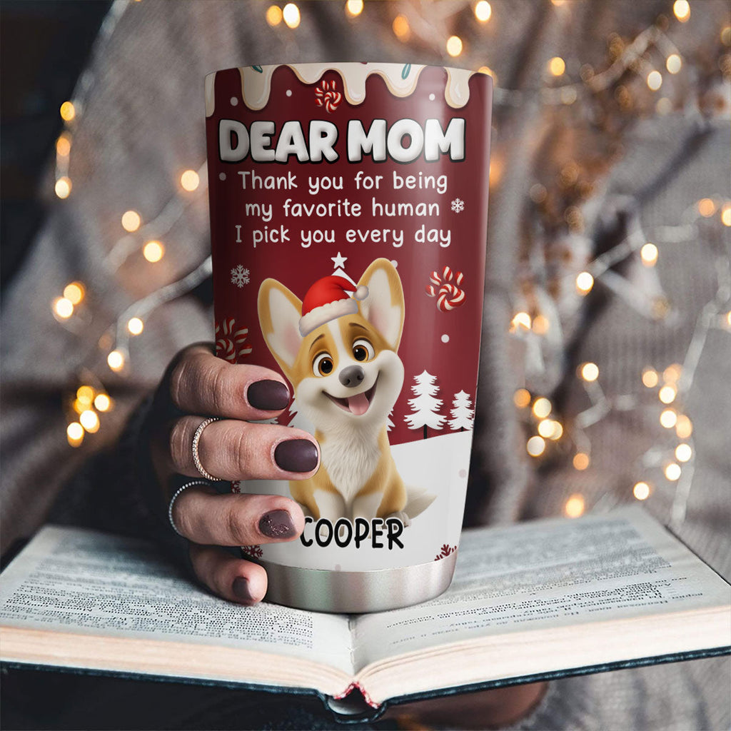 Custom Christmas Birthday Gifts For Dog Lovers • We Pick You Every Day - Personalized Tumbler
