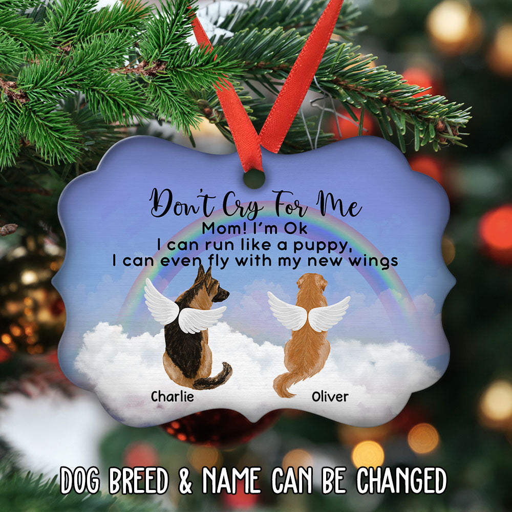 Custom Christmas Memorial Sympathy Gifts For Dogs, Cats • Don't Cry For Me - Personalized Aluminum Ornament